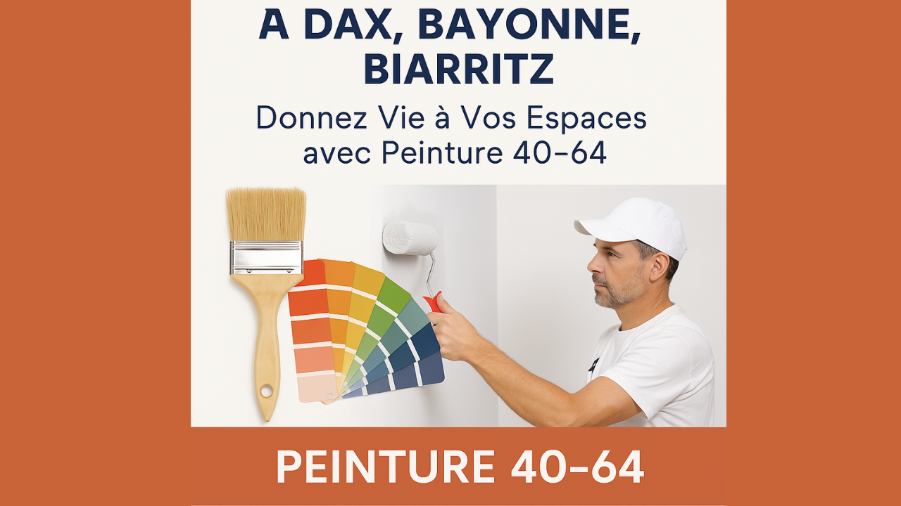 Artisan Peintre à Dax, Bayonne, Biarritz : Donnez Vie à Vos Espaces avec Peinture 40-64